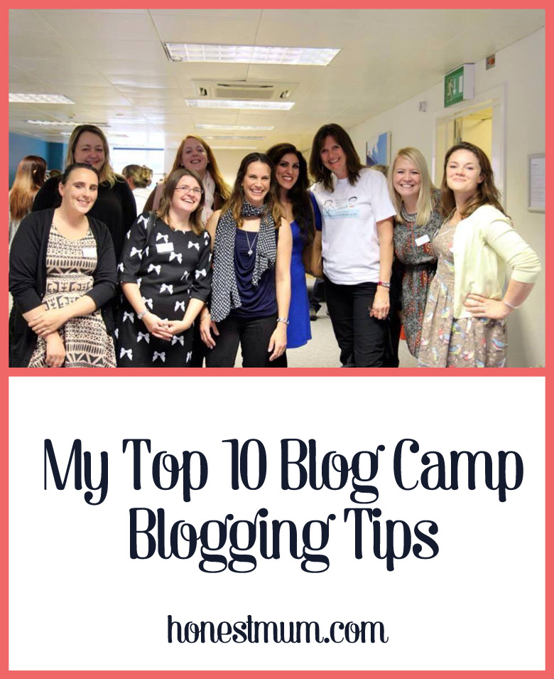 My Top 10 Blog Camp Blogging Tips - Honest Mum
