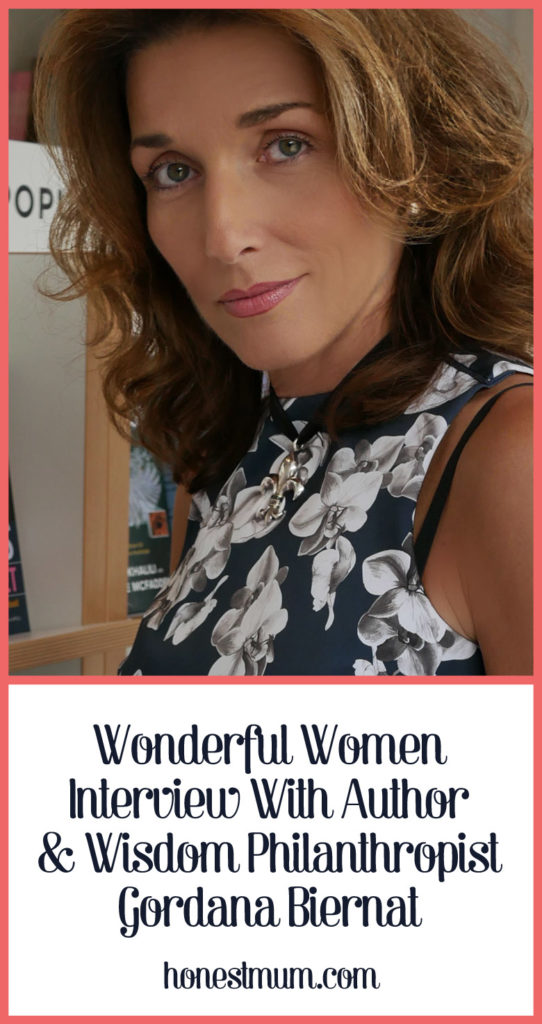 Wonderful Women Interview with Author & Wisdom Philanthropist, Gordana Biernat - Honest Mum
