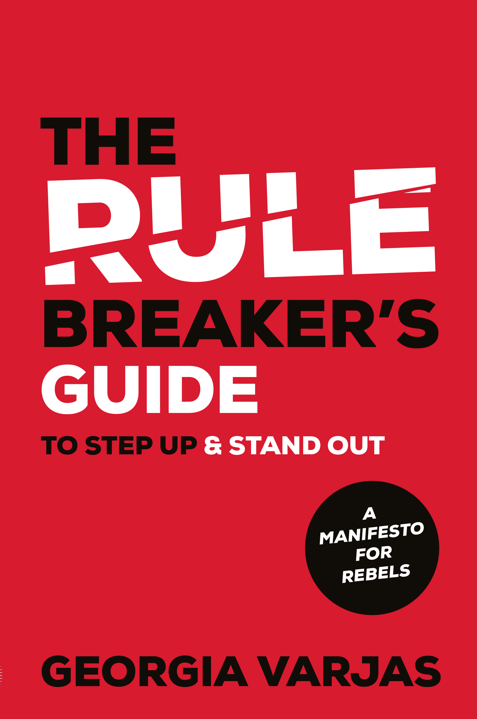 The Rule Breaker's Guide Book