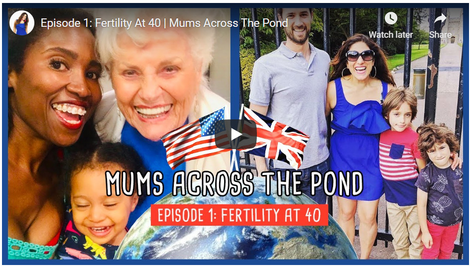 Mums Across The Pond Vodcast/ Podcast Episode 1: Fertility at 40
