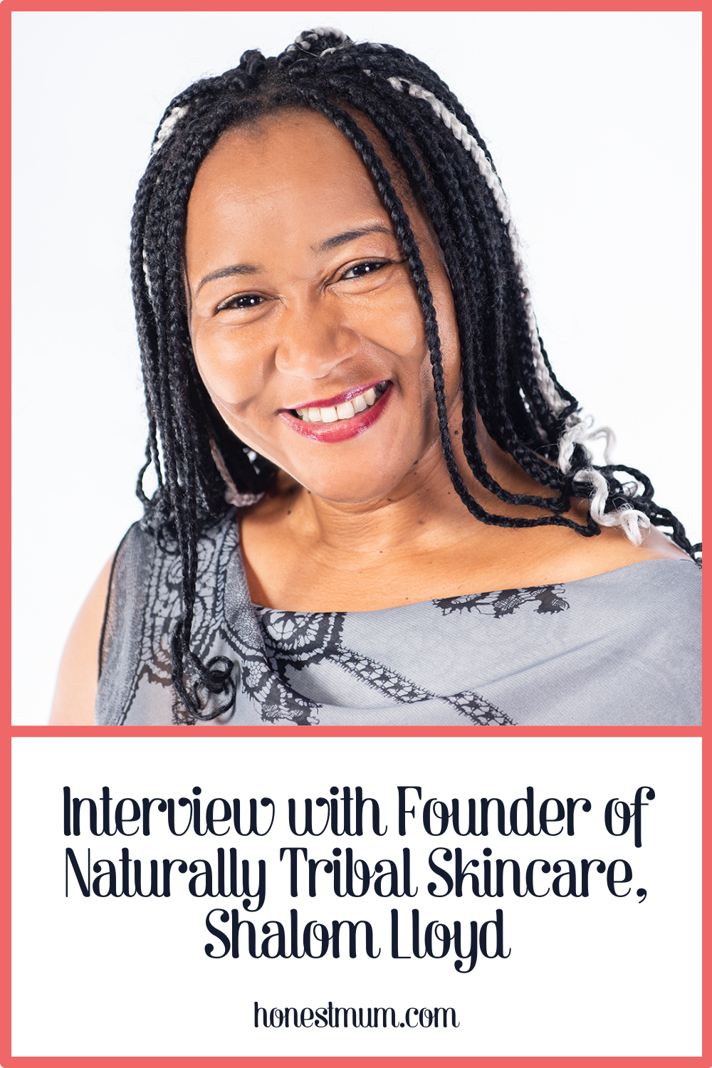 Interview With Founder Of Naturally Tribal Skincare, Shalom Lloyd