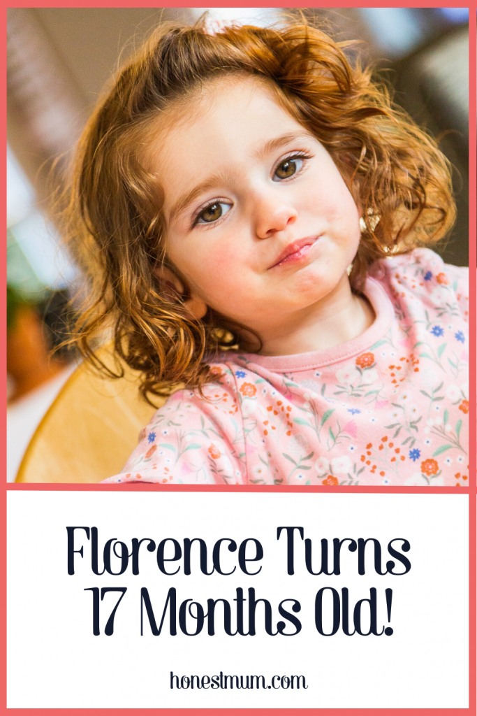 Florence Turns 17 Months Old!
